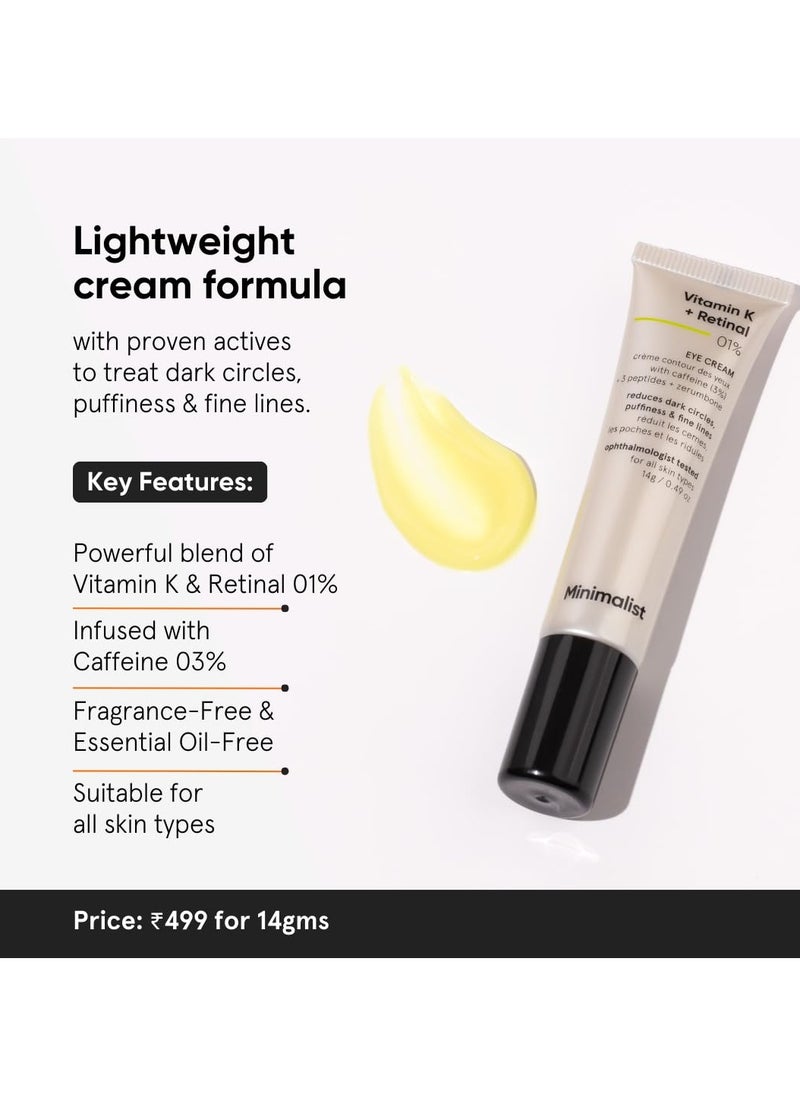 MINIMALIST - Minimalist Vitamin K  Retinal 01% Under Eye Cream Reduces Dark Circles Wrinkles and Fine Lines  With Caffeine for Puffiness  For Women and Men  14 gm - Image 1
