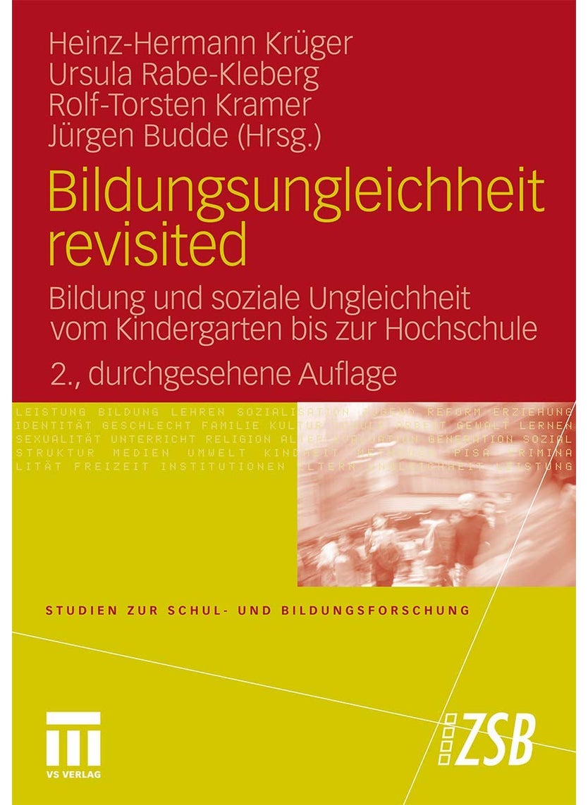 Bildungsungleichheit revisited: Bildung und soziale Ungleichheit vom Kindergarten bis zur Hochschule 