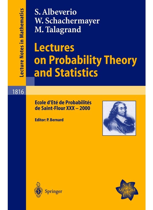 Lectures on Probability Theory and Statistics: Ecole d'Eté de Probabilités de Saint-Flour XXX - 2000