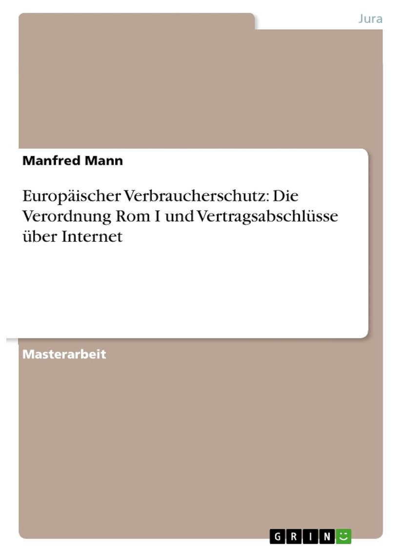 Europäischer Verbraucherschutz: Die Verordnung Rom I und Vertragsabschlüsse über Internet 