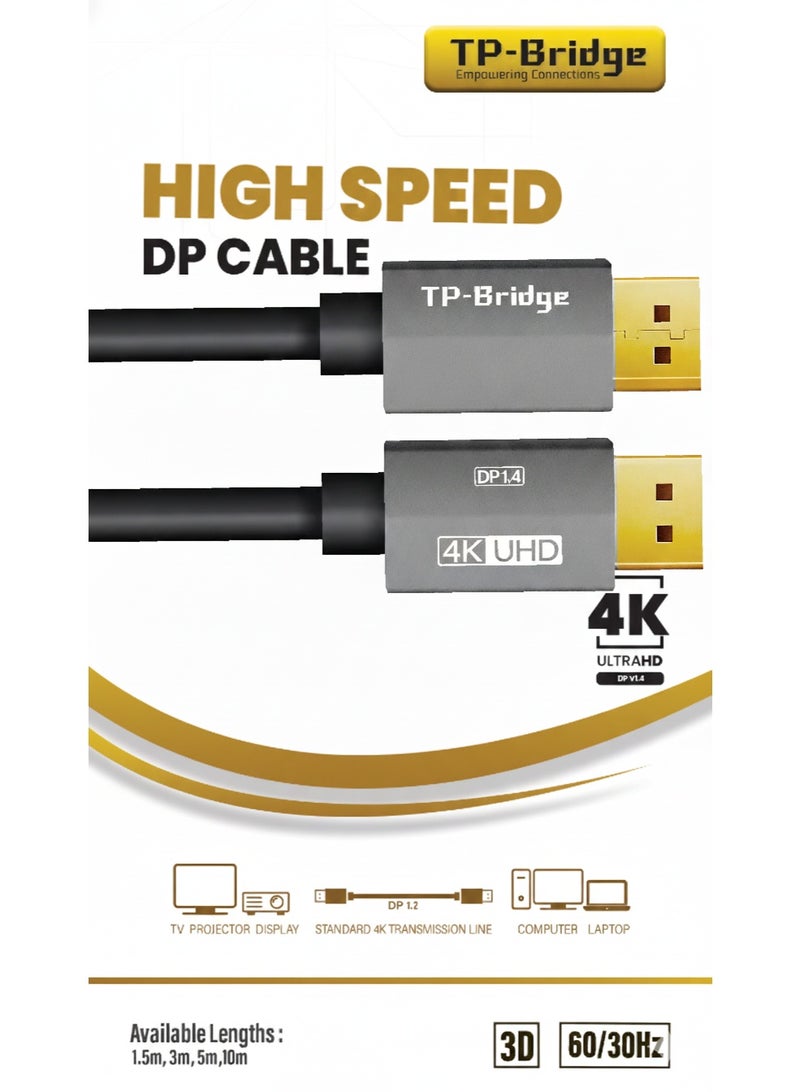 TP-Bridge Display Port 4K Cable 1.5 Meter –Ultra-Durable Gold-Plated Connectors for Seamless UHD Video & Audio Transmission | Superior Shielding, High-Speed Performance, and Rugged Flexibility for Gaming, Professional Displays, and Workstation Setups - Image 2