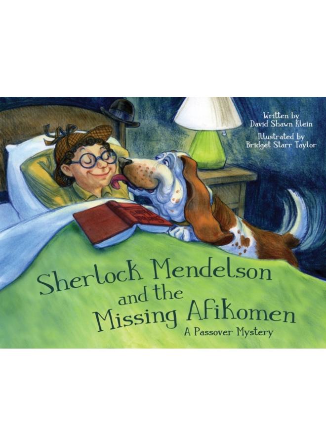 Sherlock Mendelson and the Missing Afikomen : A Passover Mystery 