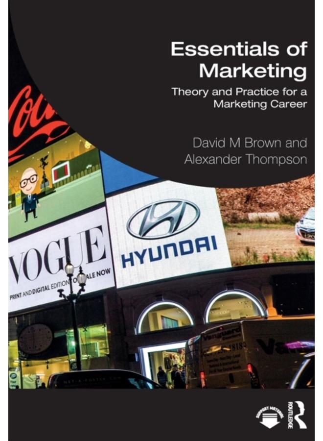 Essentials of Marketing : Theory and Practice for a Marketing Career