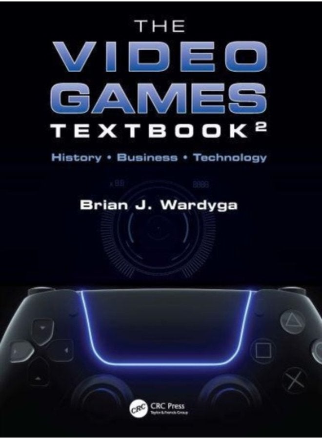 The Video Games Textbook History Business Technology - Paperback