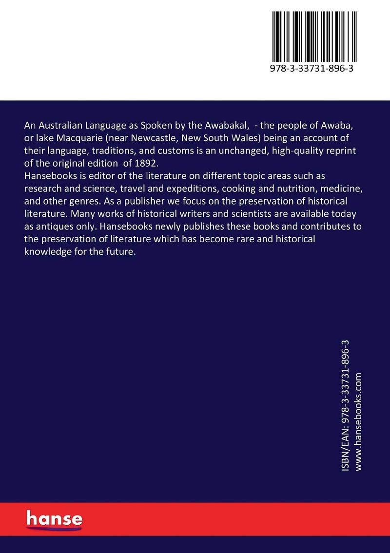 An Australian Language as Spoken by the Awabakal,: the people of Awaba, or lake Macquarie (near Newcastle, New South Wales) being an account of their language, traditions, and customs  - Image 2