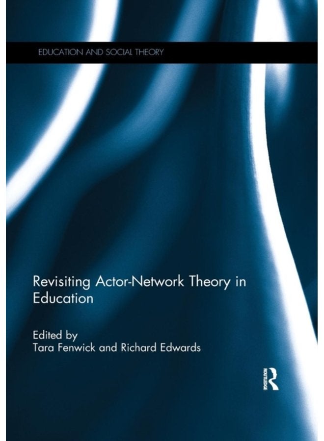 Revisiting Actor Network Theory in Education - Paperback