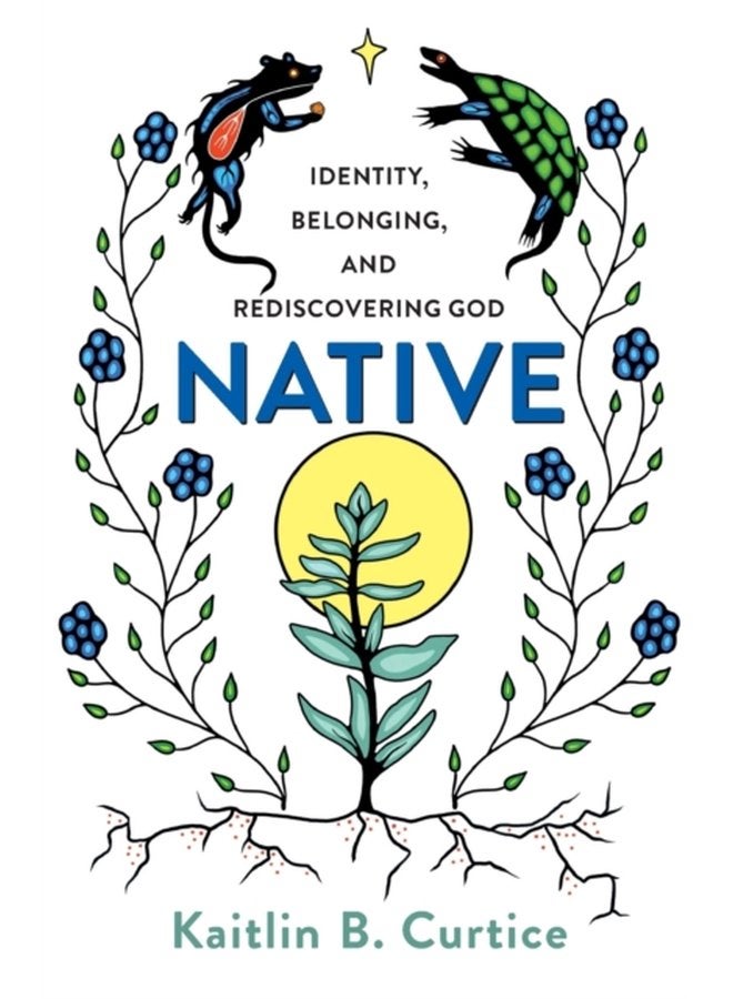 Native Identity Belonging and Rediscovering God - Paperback