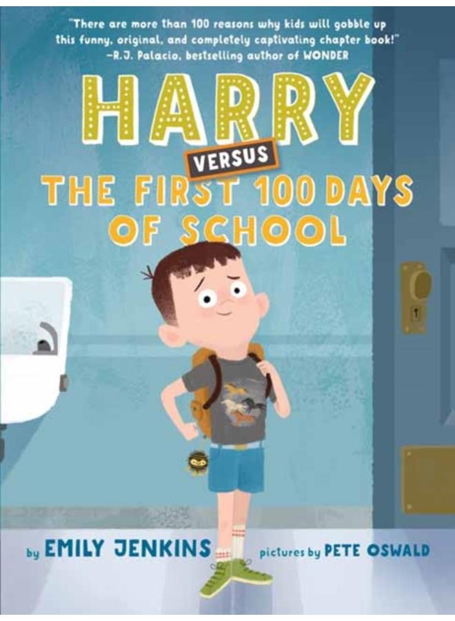 Harry Versus the First 100 Days of School : Or, How One Kid Became an Expert on the First One Hundred Days of School 