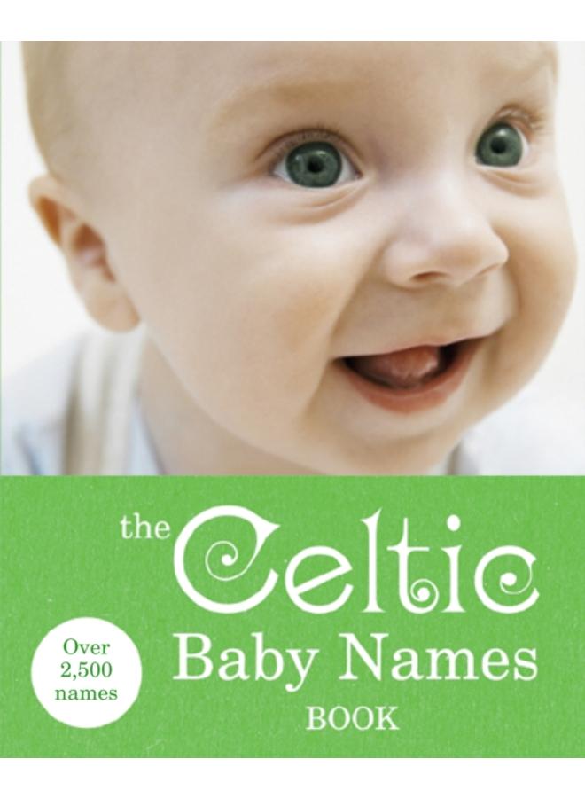 The Celtic Baby Names Book 