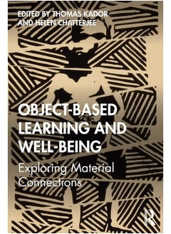 Routledge Object-Based Learning and Well-Being: Exploring Material Connections 