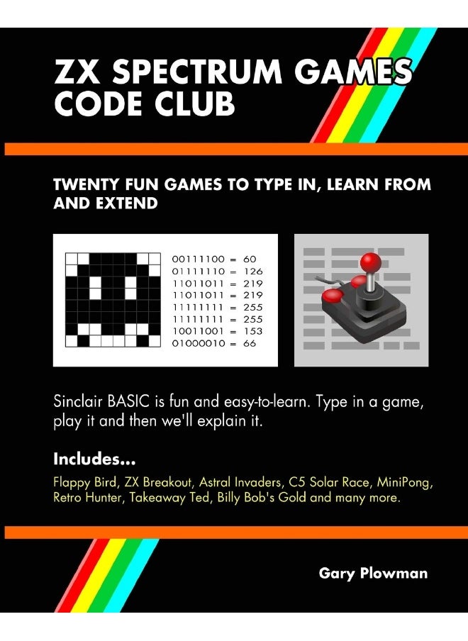ZX Spectrum Games Code Club: Twenty fun games to code and learn 