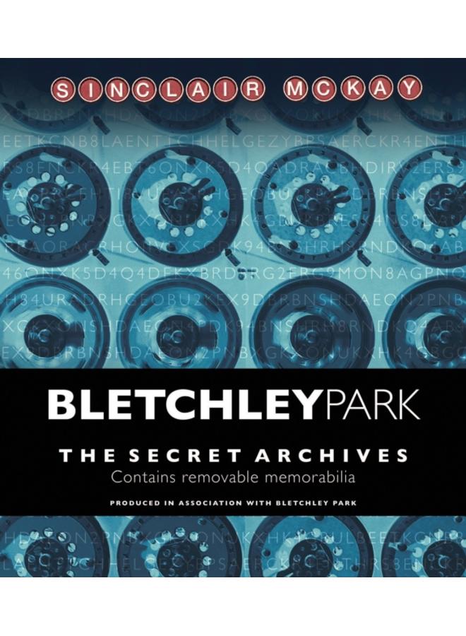 Bletchley Park : The Secret Archives 