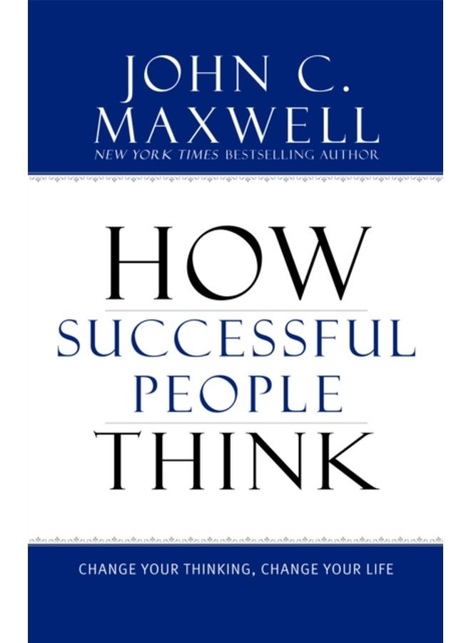How Successful People Think Change Your Thinking Change Your Life - Hardback