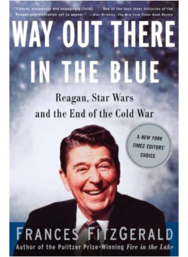 Way Out There In The Blue Reagan Star Wars And The End Of The Cold War 