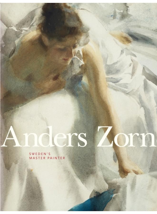 Anders Zorn : Sweden's Master Painter 