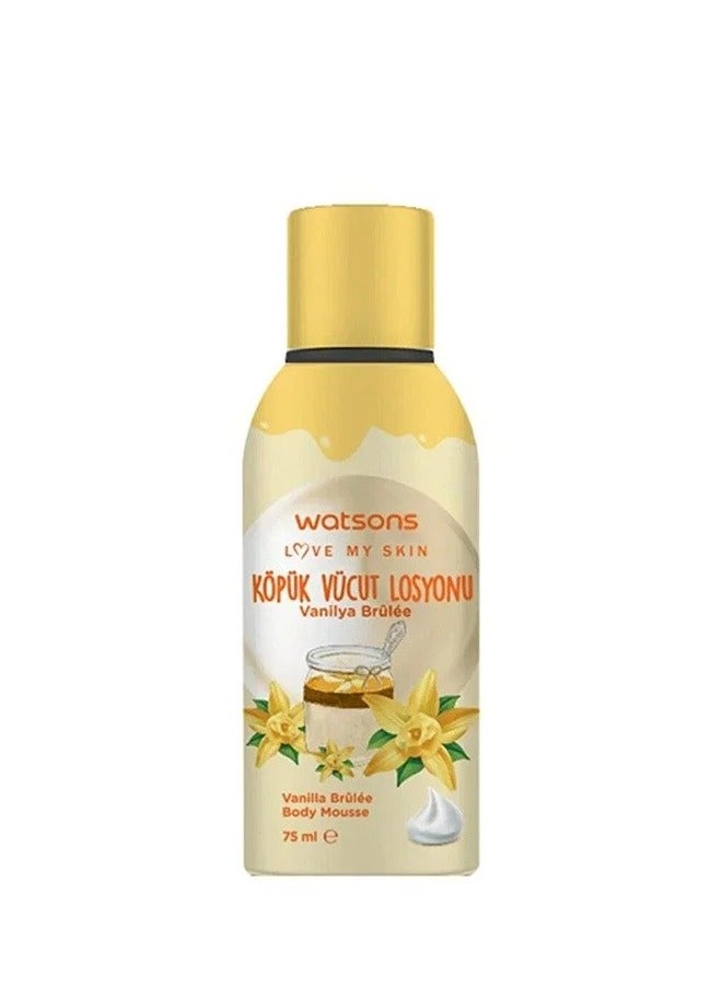 Love My Skin Vanilya Brulee Body Mousse 75 ml