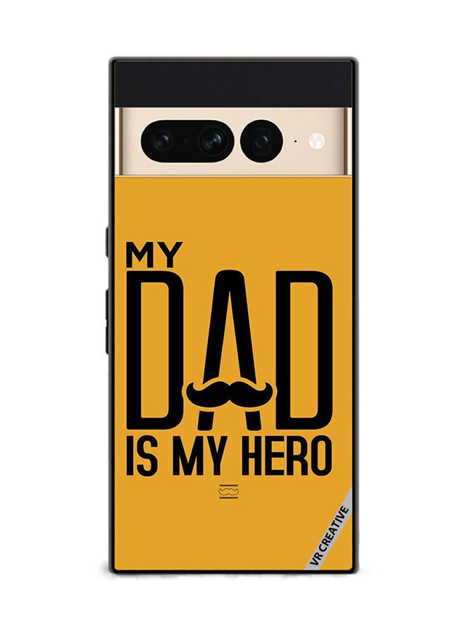 Protective Case Cover For Google Pixel 7 Pro My Dad Is My Hero Design Multicolour