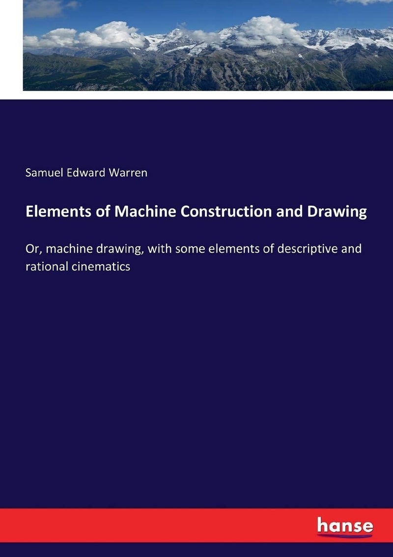 Elements of Machine Construction and Drawing: Or, machine drawing, with some elements of descriptive and rational cinematics - Image 1