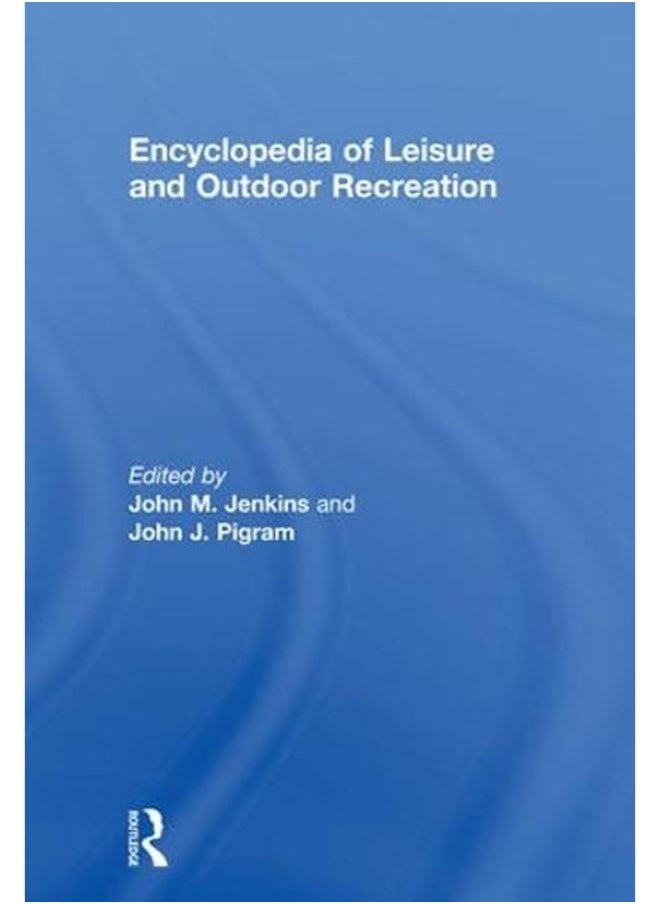 Encyclopedia of Leisure and Outdoor Recreation 