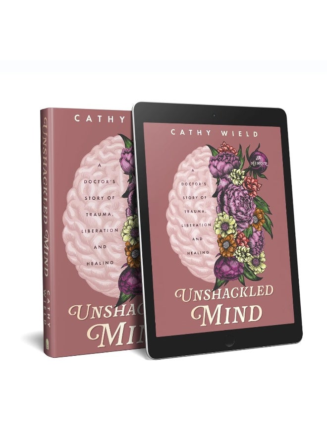 Unshackled Mind: A Doctor’s Story of Trauma, Liberation and Healing  - Image 5