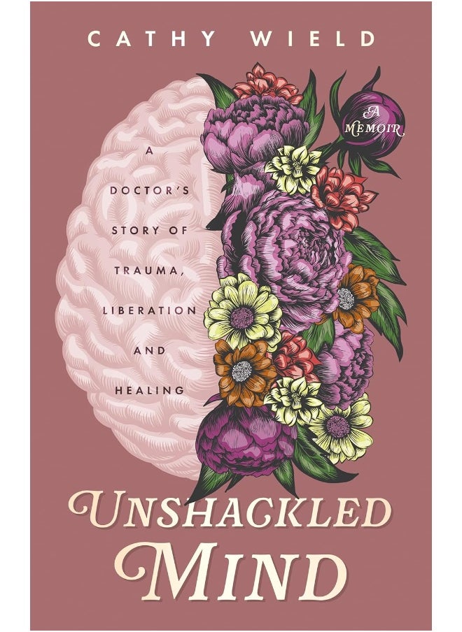 Unshackled Mind: A Doctor’s Story of Trauma, Liberation and Healing  - Image 4