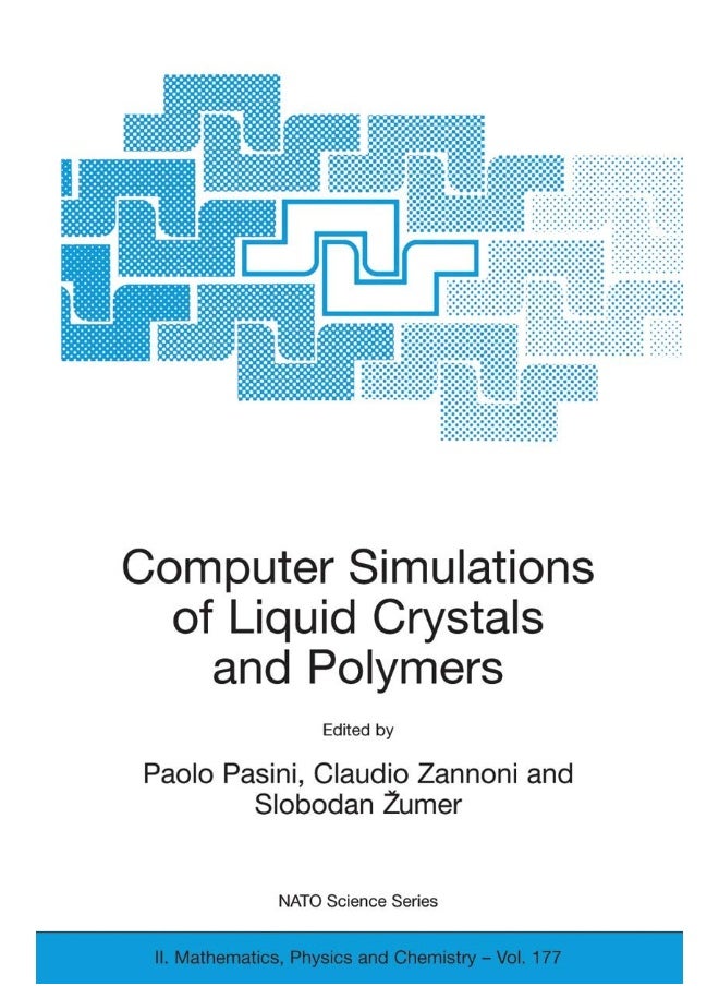 Computer Simulations of Liquid Crystals and Polyme: Proceedings of the NATO Advanced Research Workshop 