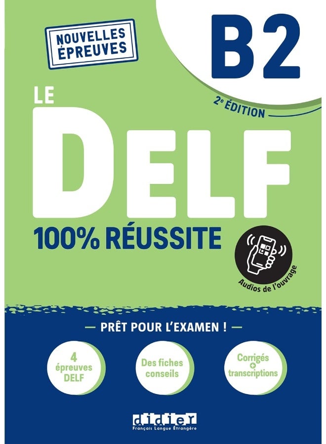 Le DELF 100% reussite: Livre B2 + Onprint App