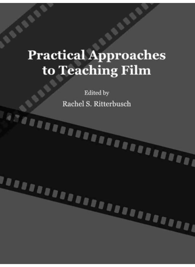 Practical Approaches to Teaching Film 