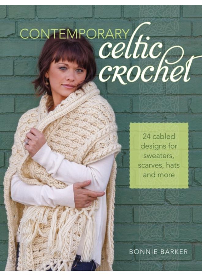 Contemporary Celtic Crochet : 25 Cabeled Designs for Sweaters, Scarves, Hats and More 