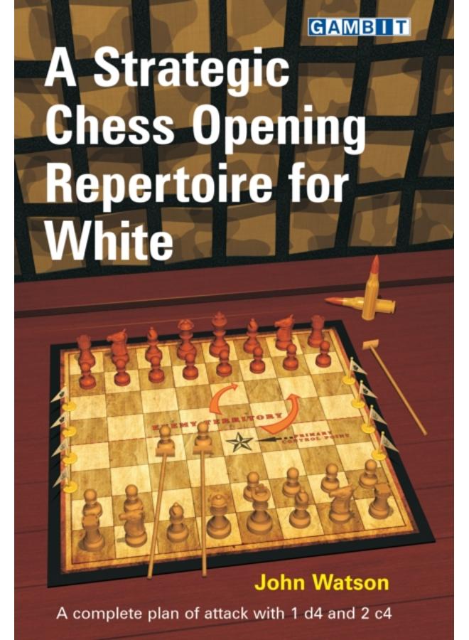 A Strategic Chess Opening Repertoire for White 