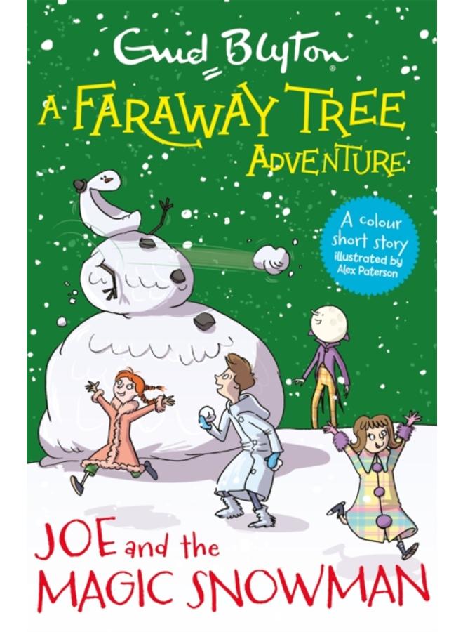 A Faraway Tree Adventure: Joe and the Magic Snowman : Colour Short Stories 