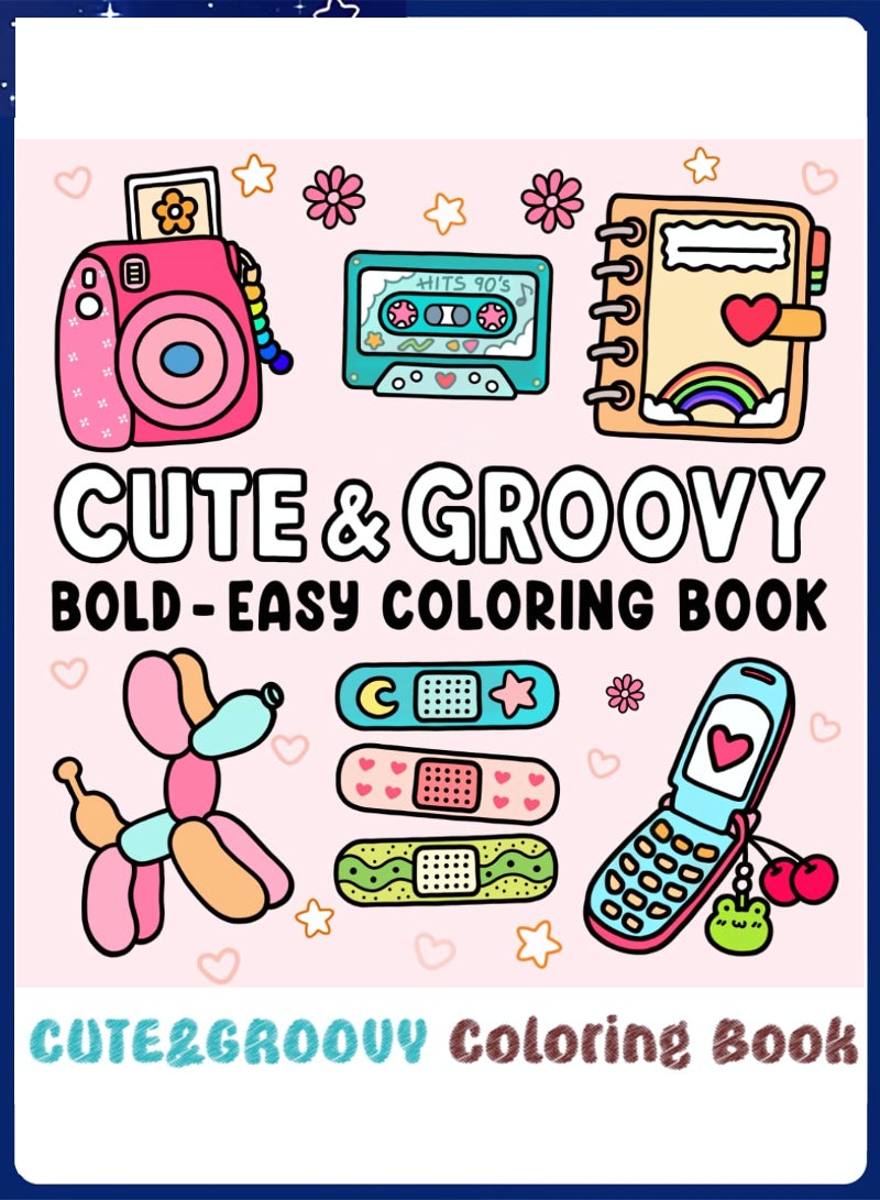 Coloring Book for Adults & Teens, Cute & Groovy: Cute & Cozy Daily Relaxation Activity with Whimsical Illustrations, Relaxing Anti-Anxiety Art Therapy, Perfect for Cozy Spaces & Holiday Gifting - Image 1