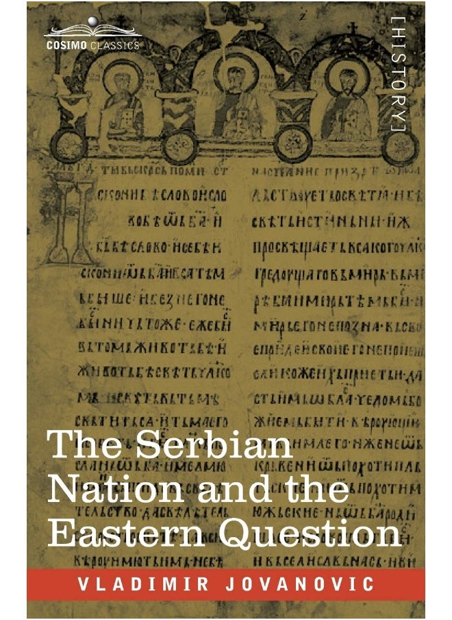 The Serbian Nation and the Eastern Question 