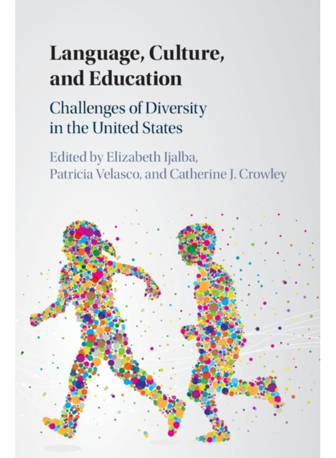 Language, Culture, and Education : Challenges of Diversity in the United States