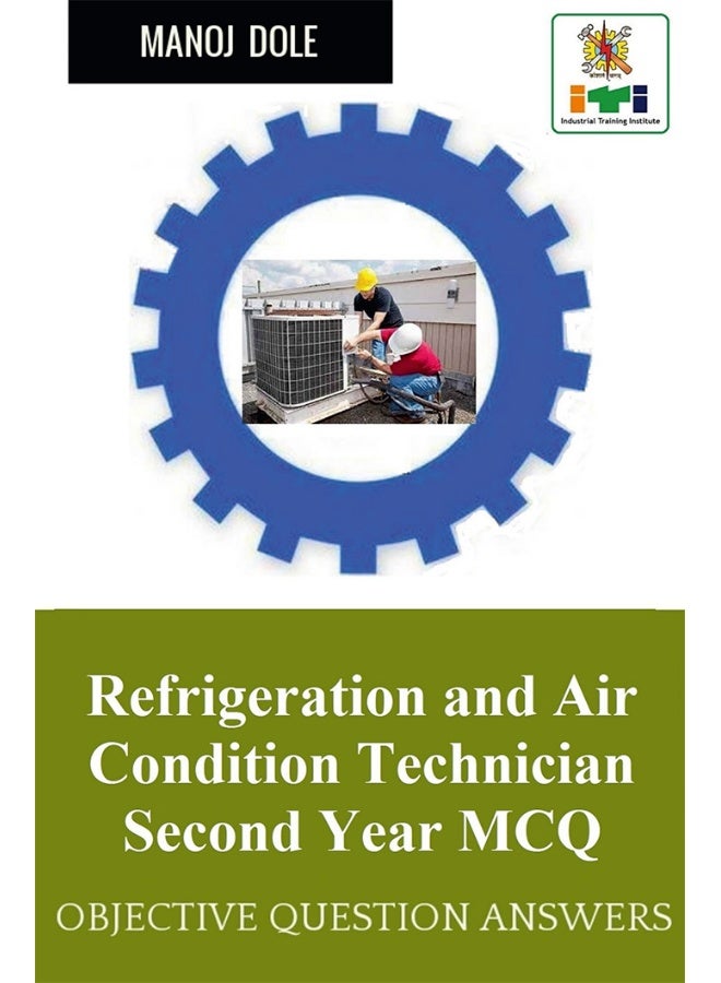 Refrigeration and Air Condition Technician Second Year MCQ : Refrigeration and Air Condition Technician Second Year MCQ  - Image 1