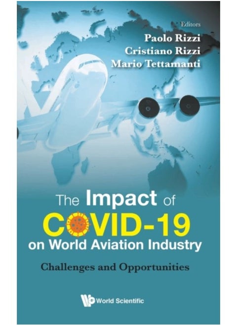 Impact Of Covid-19 On World Aviation Industry, The: Challenges And Opportunities - Hardback
