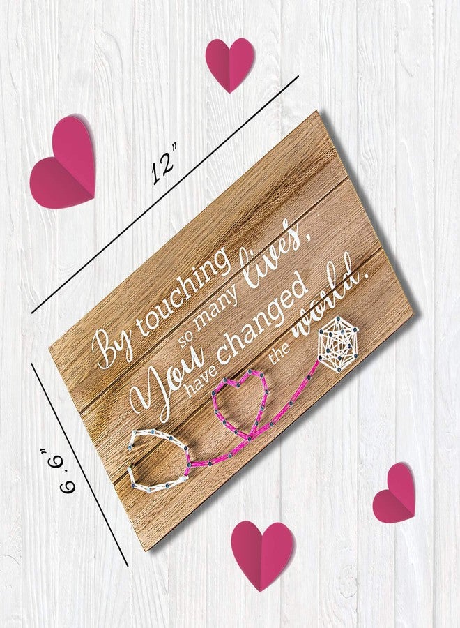 VILIGHT Nurse Retirement Gifts Sign for Women - Nurse Appreciation Gifts - By Touching So Many Lives You Have Changed The World - Handmade 3D String Art 12x6.6 Inches - Image 3