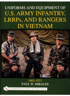 Uniforms and Equipment of U.S Army Infantry, LRRPs, and Rangers in Vietnam 1965-1971