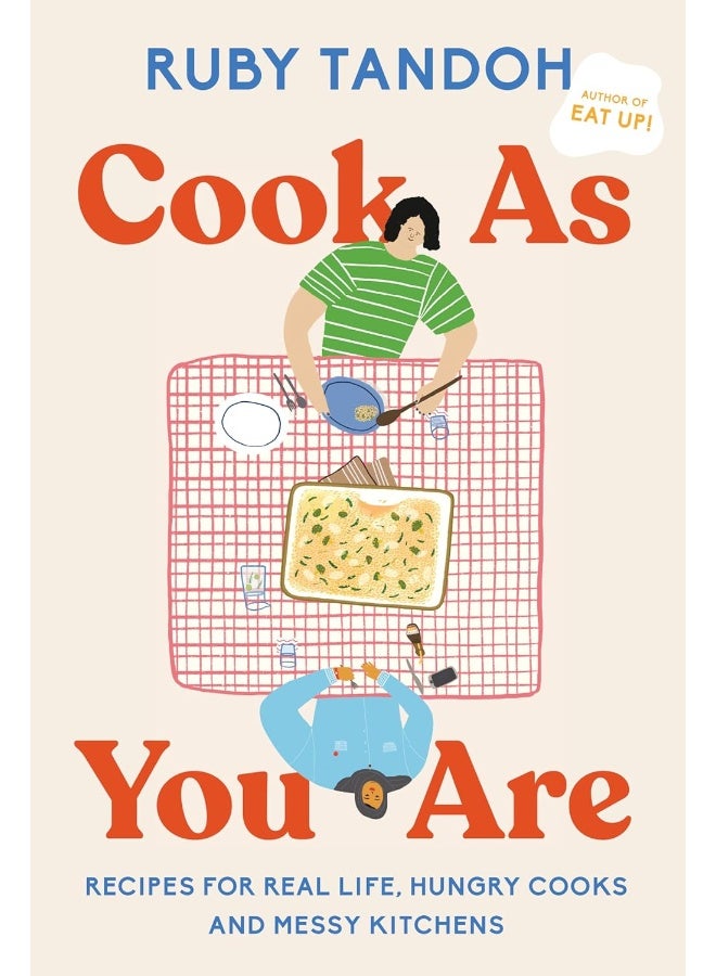 اطبخ كما أنت وصفات من الحياة الواقعية طهاة جائعون ومطابخ فوضوية كتاب طبخ من تأليف تاندوه، روبي غلاف عادي