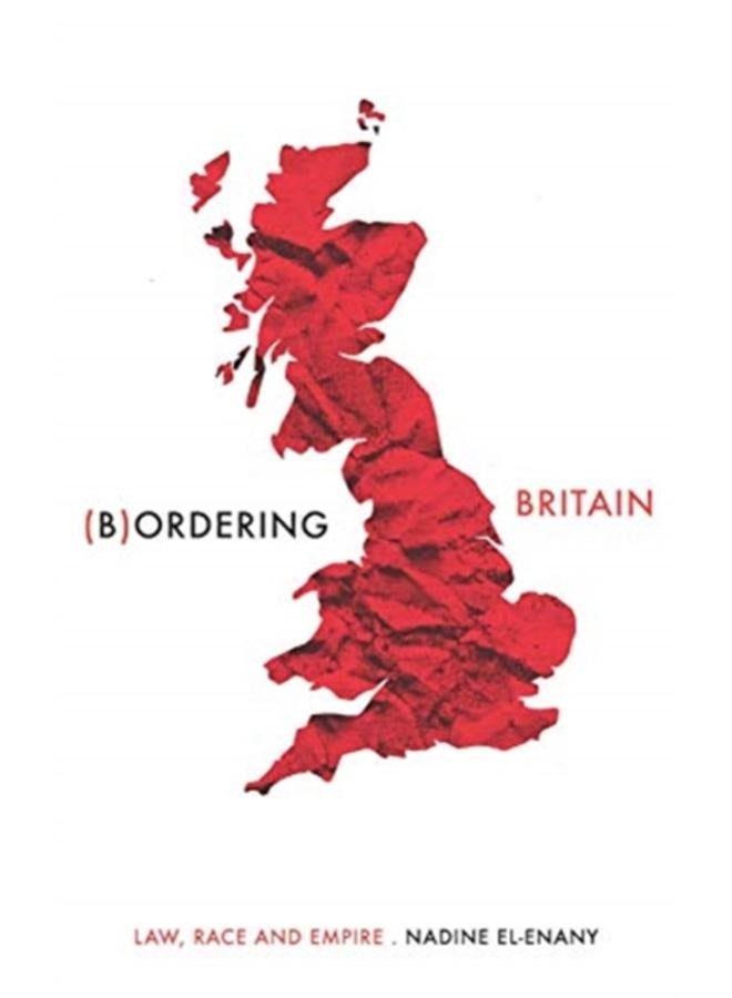 Bordering Britain : Law, Race and Empire
