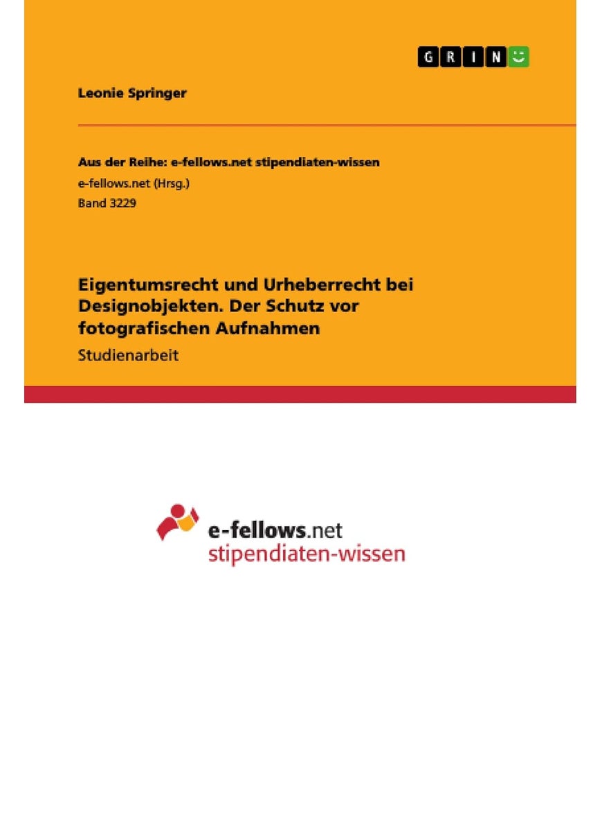 Eigentumsrecht und Urheberrecht bei Designobjekten. Der Schutz vor fotografischen Aufnahmen 