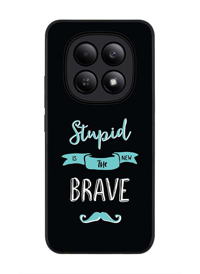 For Xiaomi Redmi Note 15 4G Case,Slim fit Camera Protection, Shockproof Thin Phone cover  - Stupid Is The New Brave