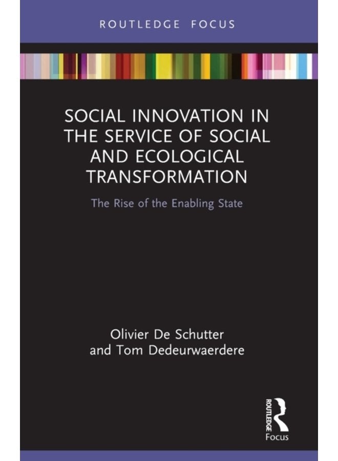 Social Innovation in the Service of Social and Ecological Transformation The Rise of the Enabling State - Paperback