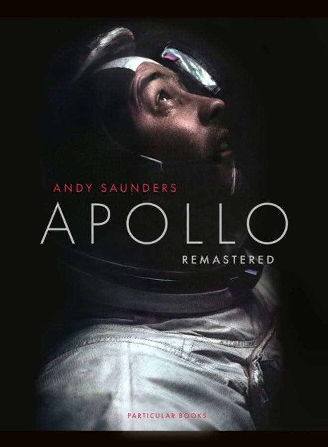 Apollo Remastered : The Sunday Times Bestseller 