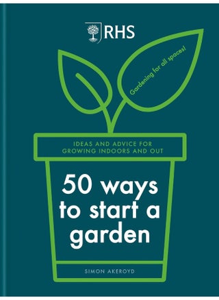 RHS 50 Ways to Start a Garden: Ideas and Inspiration for Growing Indoors and Out - pzsku/Z42D1BB274BE0E18AB760Z/45/_/1727804318/11995743-f52d-4f15-861c-3c655c63efb7