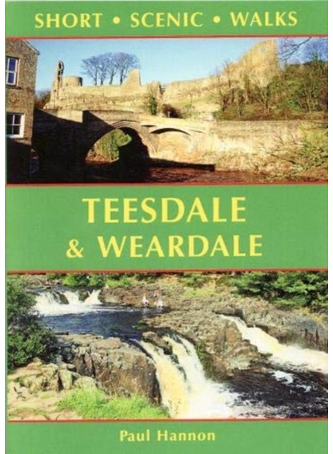 Teesdale & Weardale : Short Scenic Walks 