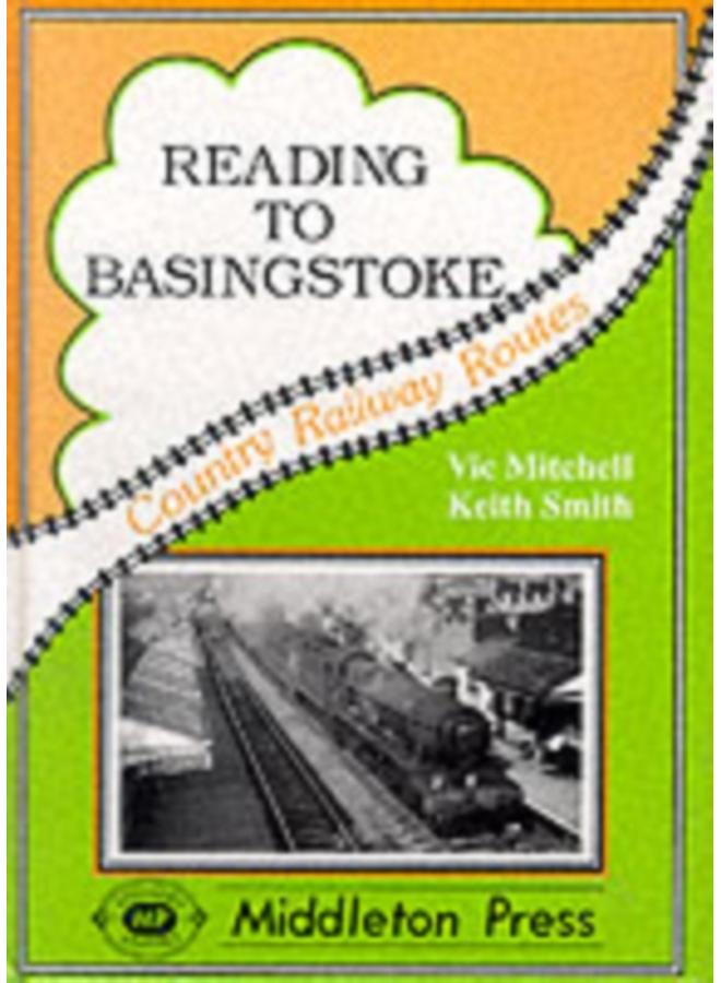 Reading to Basingstoke : Including the Secret Bramley MOD System 