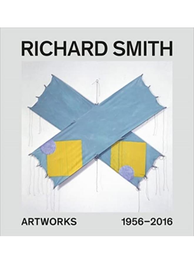 Richard Smith : Artworks 1954-2013