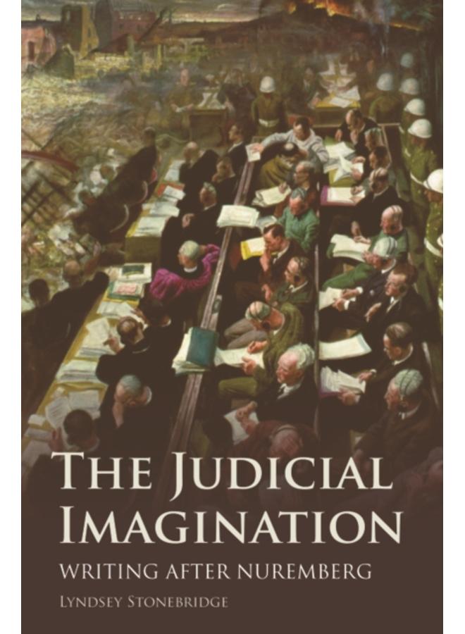 The Judicial Imagination : Writing After Nuremberg 