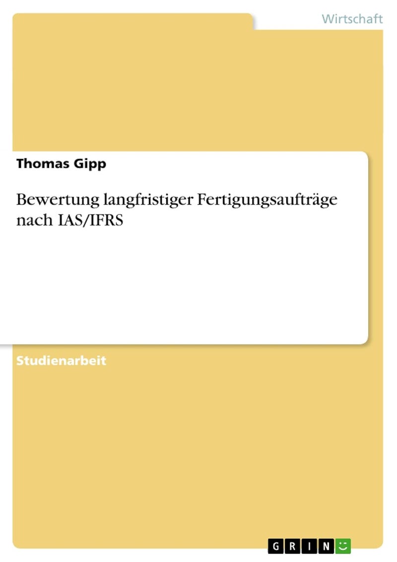 Bewertung langfristiger Fertigungsaufträge nach IAS/IFRS 